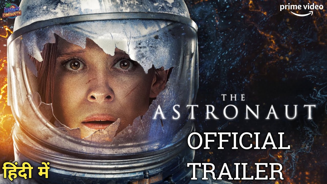 The Astronaut Movie Official Trailer | The Astronaut Hindi Trailer | The Astronaut Trailer In Hindi