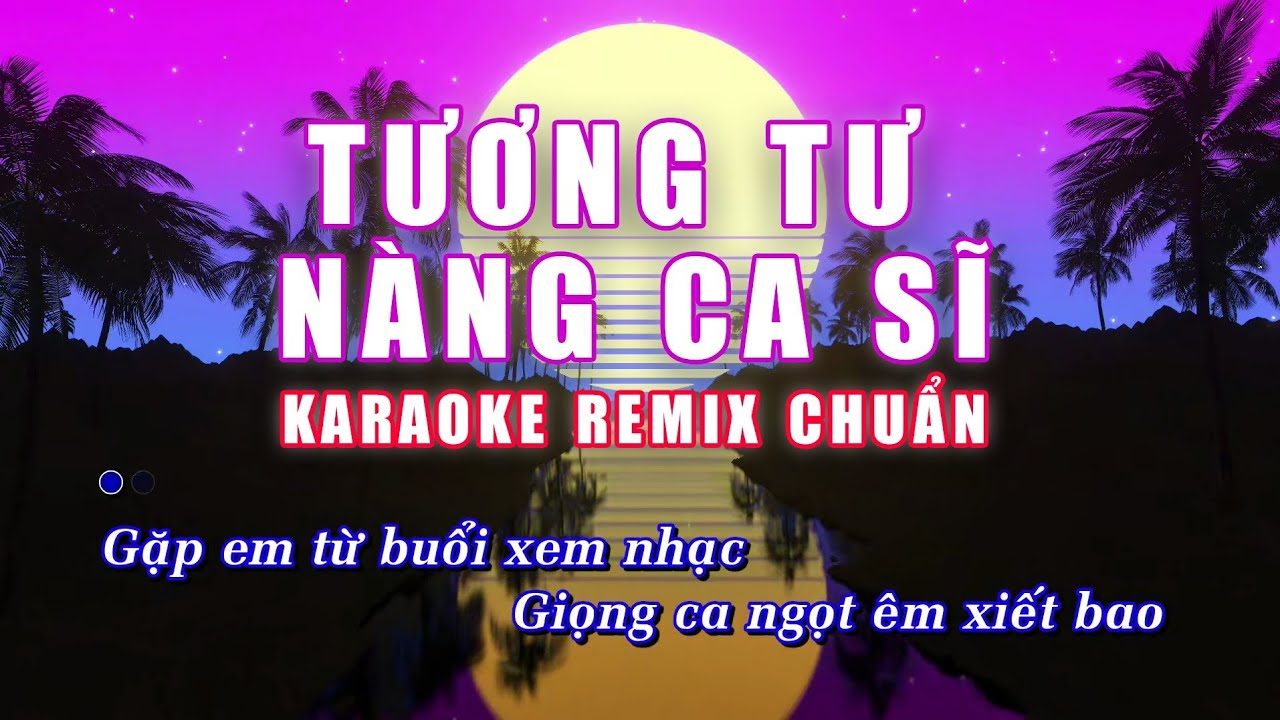 TƯƠNG TƯ NÀNG CA SĨ - PHƯƠNG Ý (BẢN KARAOKE CHUẨN TIKTOK) Gặp Em Từ Buổi Xem Nhạc Hot TikTok 2025