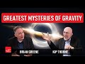 Greatest Mysteries of Gravity | Brian Greene & Kip Thorne | World Science Festival