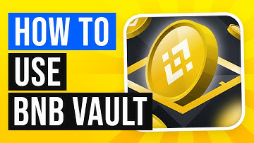 How to Use BNB Vault On Binance (2022)