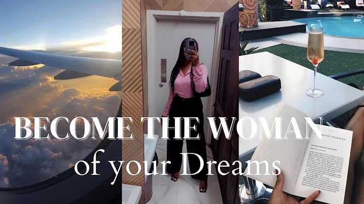 HOW TO BECOME THE WOMAN OF YOUR DREAMS |LEVEL UP AND REINVENT YOURSELF 2024
