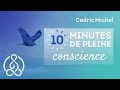 10 minutes de mditation en pleine conscience pour dbutants  cdric michel