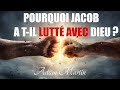 POURQUOI JACOB A T IL LUTTE AVEC DIEU Adam Martin En Francais Traduction Maryline Orcel mp3