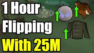 How to Active Flip with 25M! - OSRS 1 Hour Flipping Guide - Learn to Flip in Oldschool Runescape