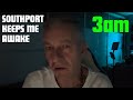Southport injustice keeps me awake
