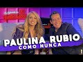 PAULINA RUBIO, COMO NUNCA | La entrevista con Yordi Rosado