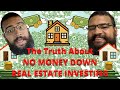 The Truth about Investing in Real Estate with No Money