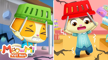Làm gì khi động đất | Kỹ năng an toàn | Nhạc thiếu nhi | MeowMi Gia đình những chú mèo