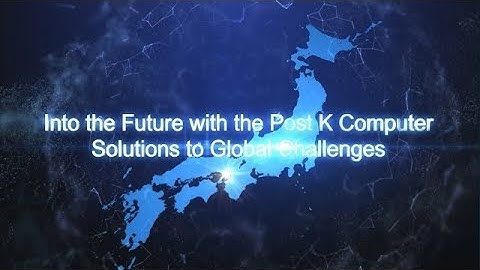 Into the Future with the Post-K Computer -Solutions to Global Challenges-