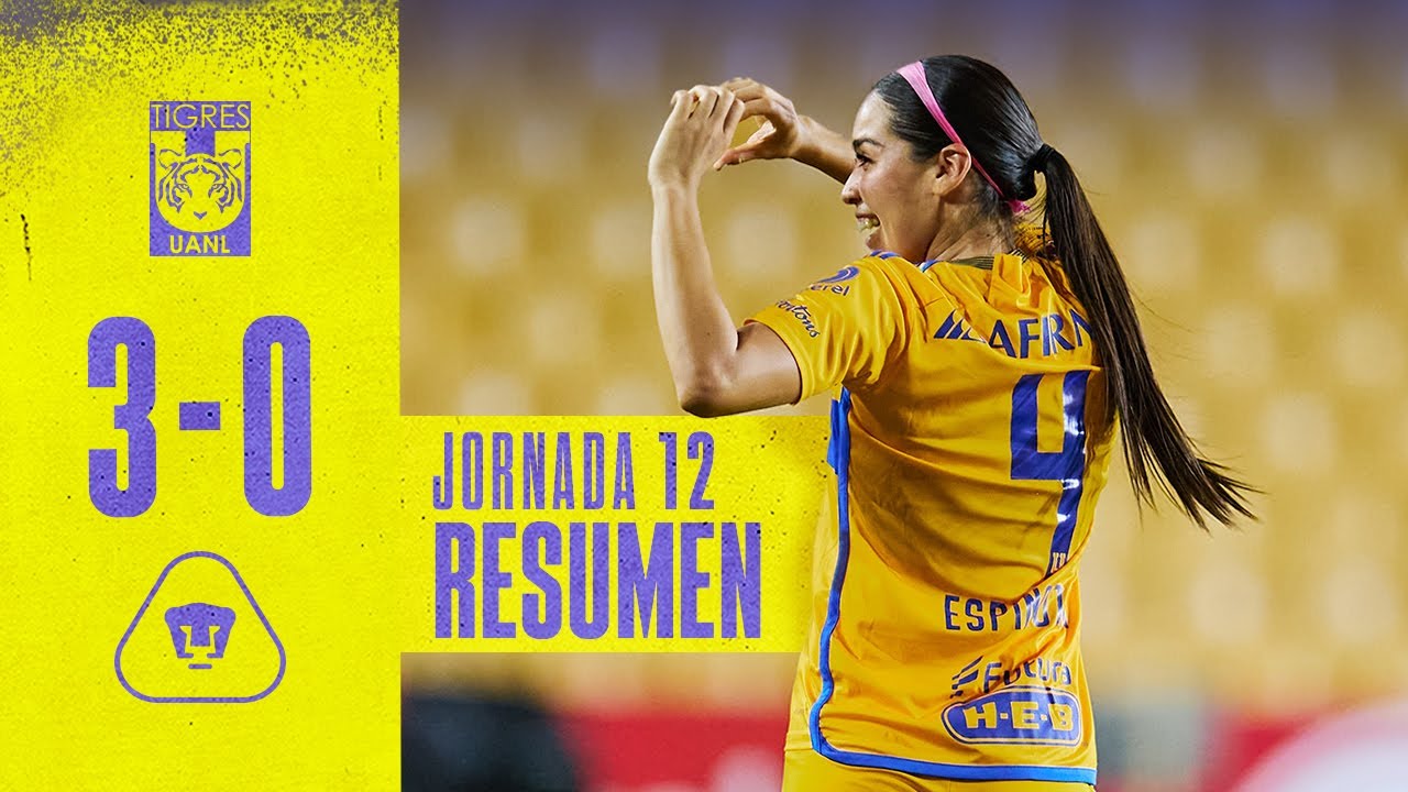 📹 El Resumen Femenil | Tigres 3 - 0 Pumas Femenil | Jornada 12 ...