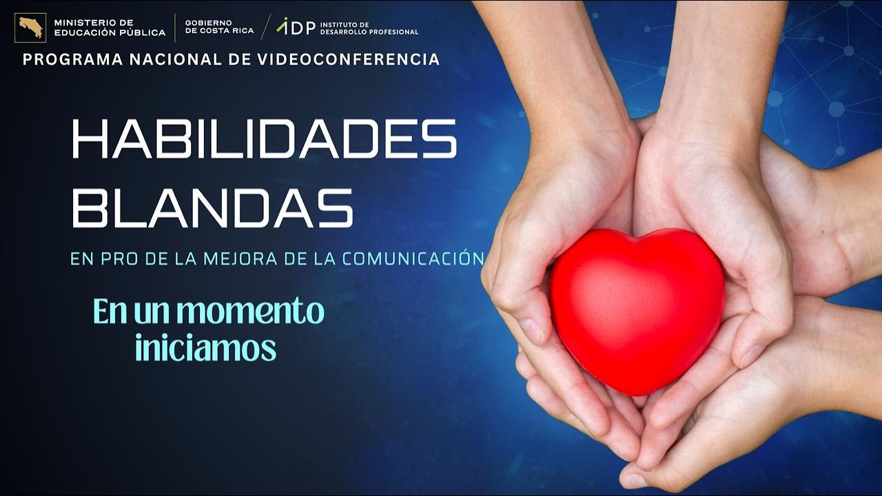 Sesión #2: Habilidades blandas, en pro de la mejora de la comunicación