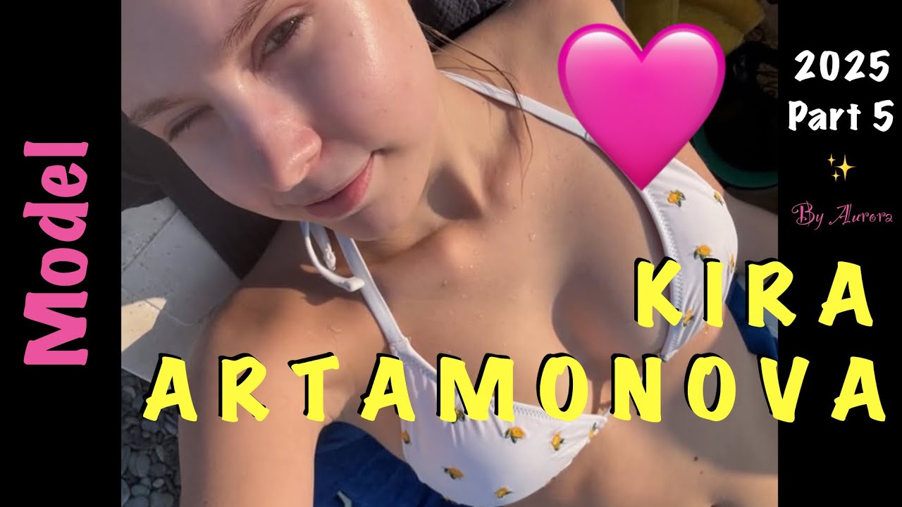 ⭐️KIRA ARTAMONOVA ⭐️2025 part 5⭐️ - YouTube