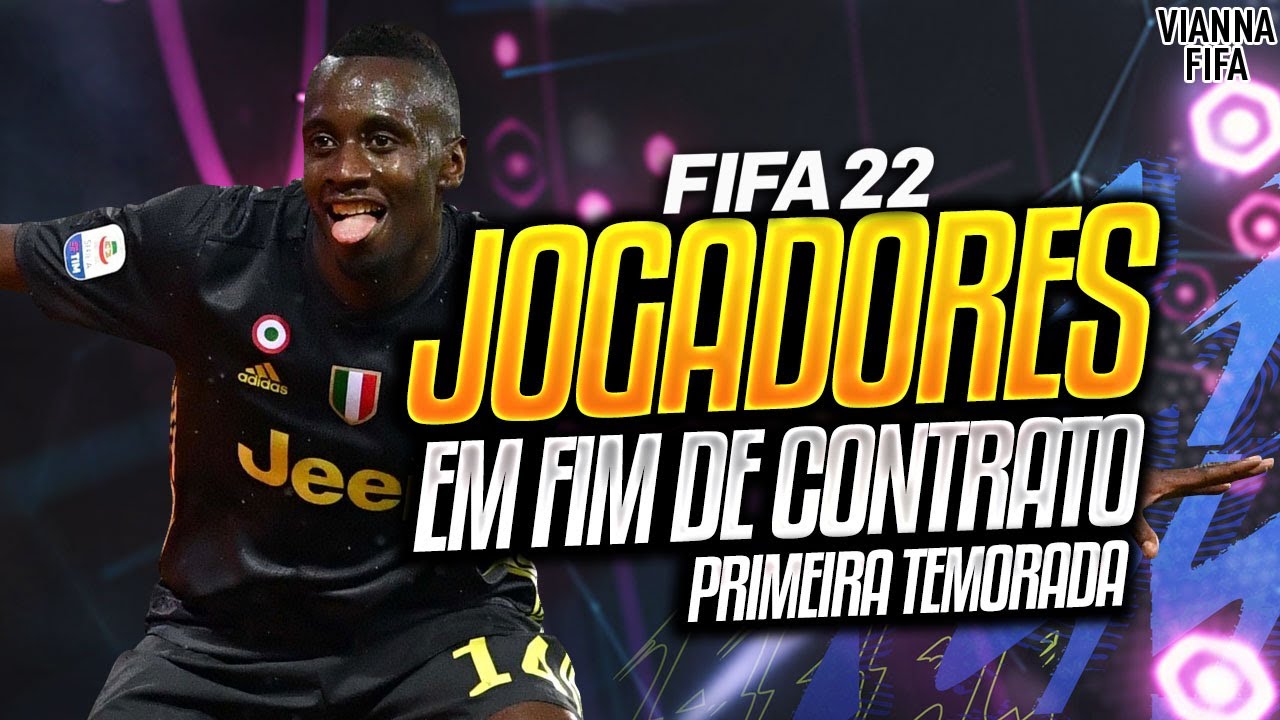 FIFA 22: melhores jogadores em fim de contrato no Modo Carreira