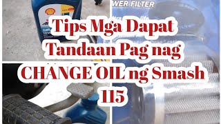 Tips mga Dapat Tandaan sa pag CHANGE OIL ng Smash 115