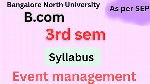 B.Com|3rd sem|Event management|syllabus |English |as per SEP syllabus|BNU