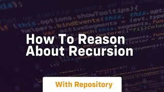 How to reason about recursion