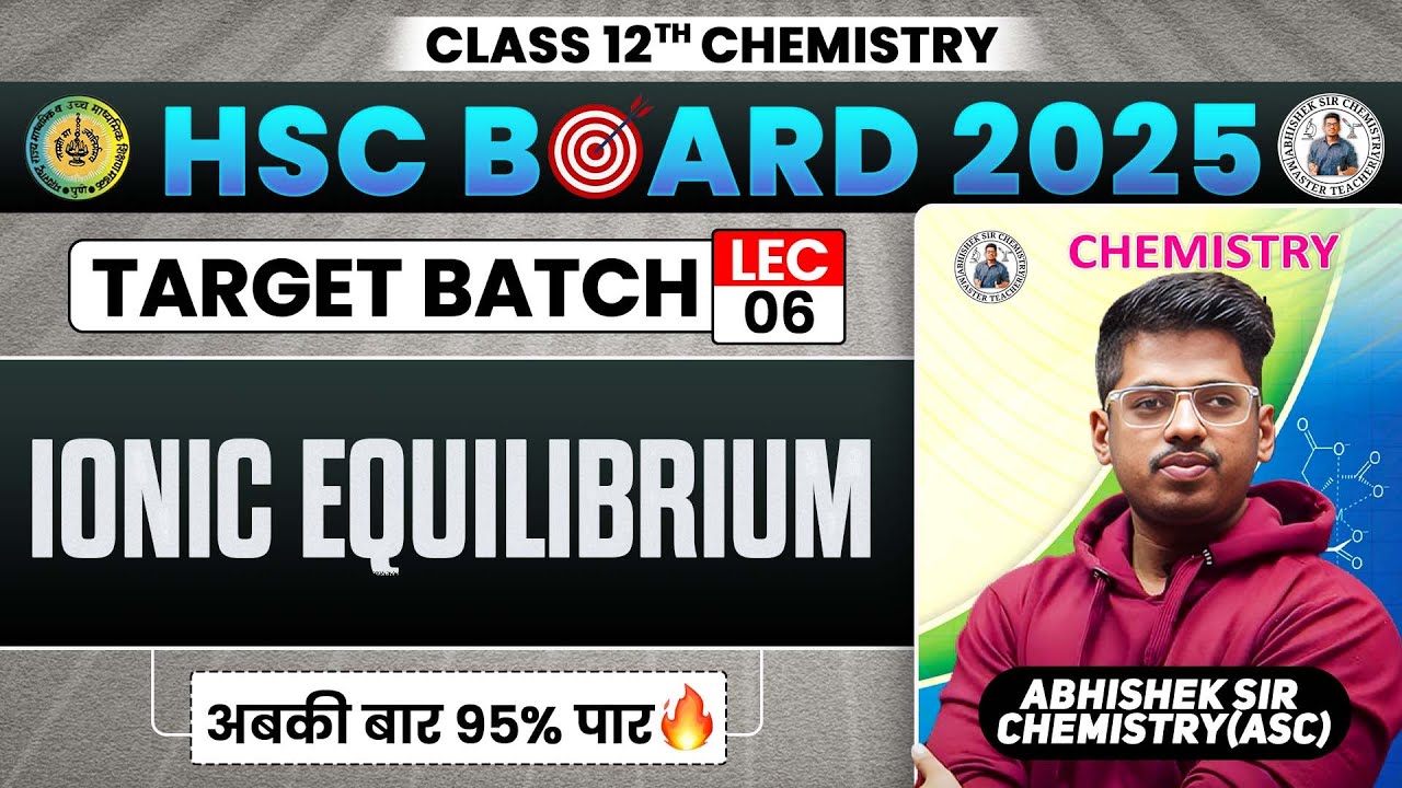 Chap 3. Ionic Equilibria L- 6 Class12th || Target Batch 2024 || By :- Abhishek Sir Chemistry ASC