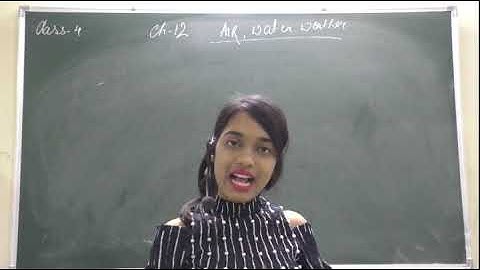 ""AIR WATER & WEATHER " class 4 cbse science chapter by priyanka mam