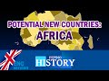 POTENTIAL NEW COUNTRIES: AFRICA