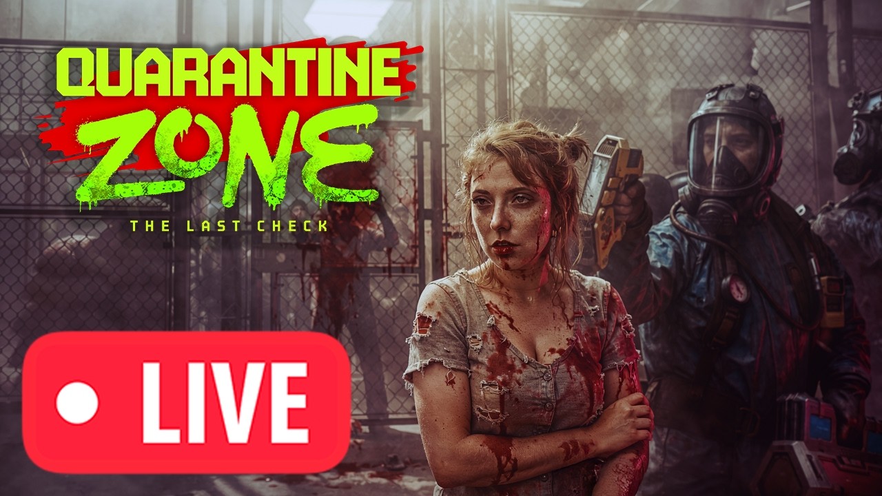 🔴 Tag 1 - Wer hustet fliegt - Quarantine Zone: The Last Check [LIVE]