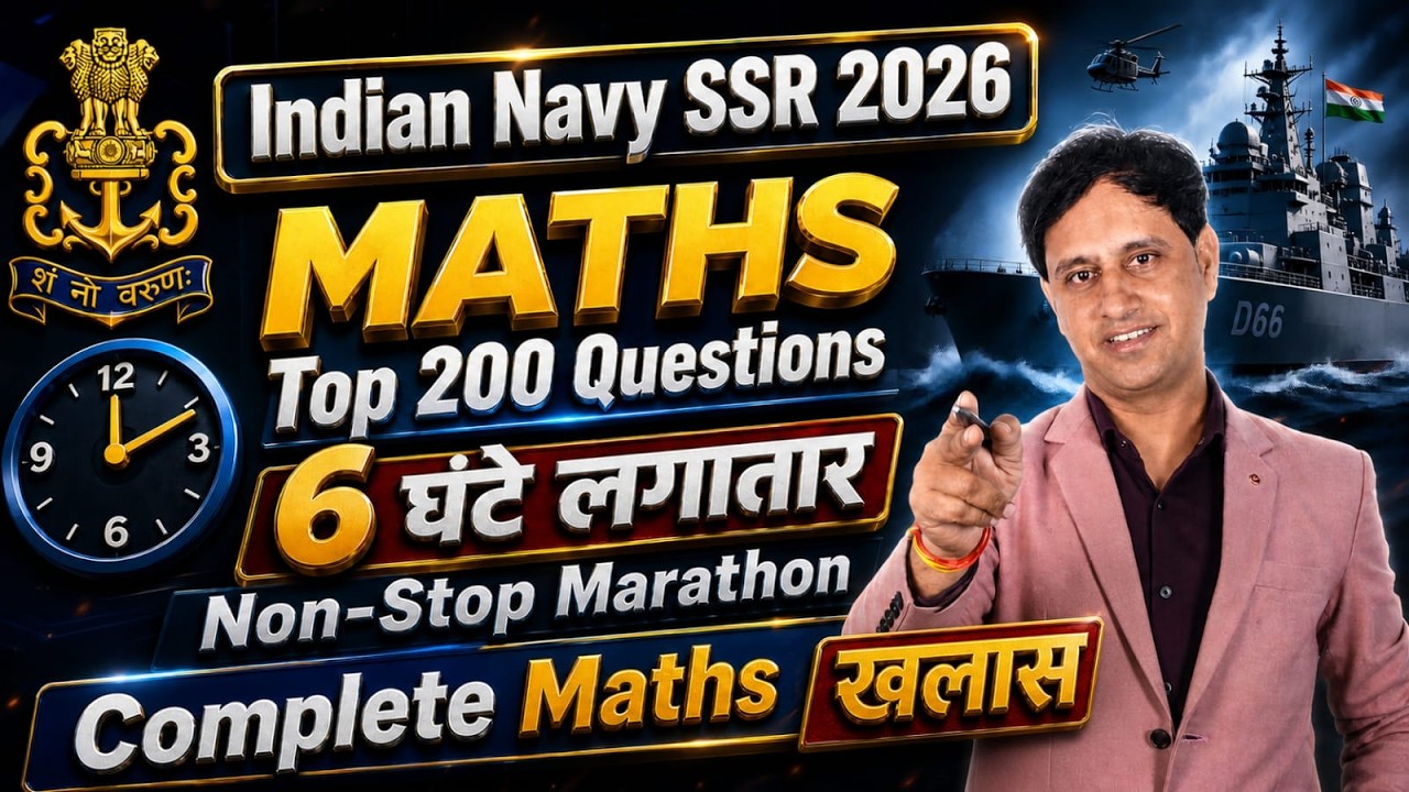 Navy SSR 2026 Maths Marathon 🚨 Top 200 Questions | 6 Hours Complete ...