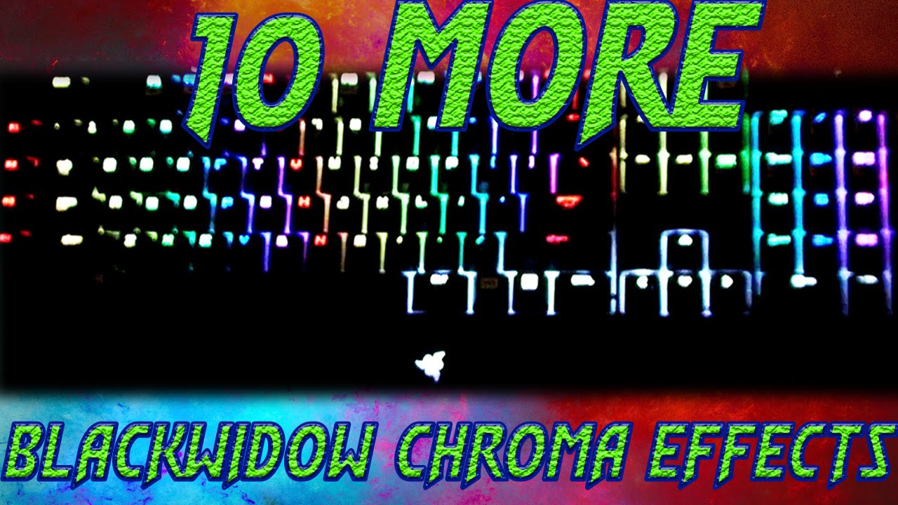 10 More Blackwidow Chroma Lighting Effect (With Download) - YouTube