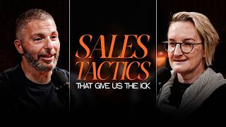 Sales Tactics That Give Buyers the Ick (And What to Do Instead) | Ep 333
