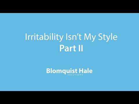 Irritability Isn't My Style: Part II