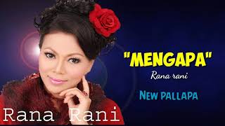 MENGAPA - NEW PALLAPA - Ranarani Tembang lawas