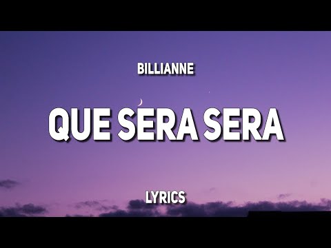Billianne - Que Sera Sera (Lyrics) | \