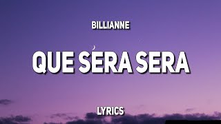 Billianne - Que Sera Sera (Lyrics) | \