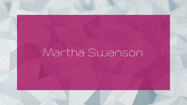 Martha Swanson - appearance