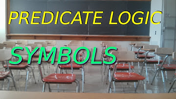 Predicate Logic: Symbols