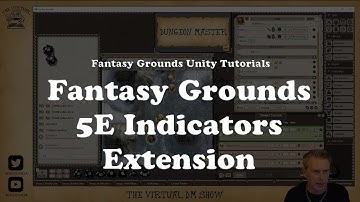 Fantasy Grounds 5E Indicators Review | Fantasy Grounds Unity Extensions