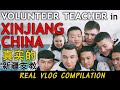 Volunteer Teacher in Xinjiang / REAL Xinjiang Vlog Compilation / Teachers in Uyghur Schools / 真实新疆支教