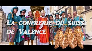 La confrérie  du  Suisse de Valence