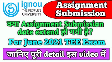 Assignment Submission date extended for June 2021 TEE Exam