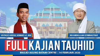 FULL Kajian Tauhiid  Bersama Ustadz Abdul Somad dari Masjid Agung Batam Center | 14 Februari 2020