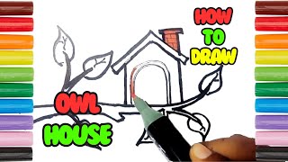 How To Draw A Owl house | Drawing And Coloring A Cute Owl House | Drawings For Kids