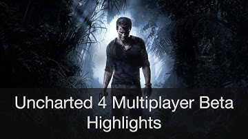 Uncharted 4: Multiplayer Beta | Gameplay Highlights