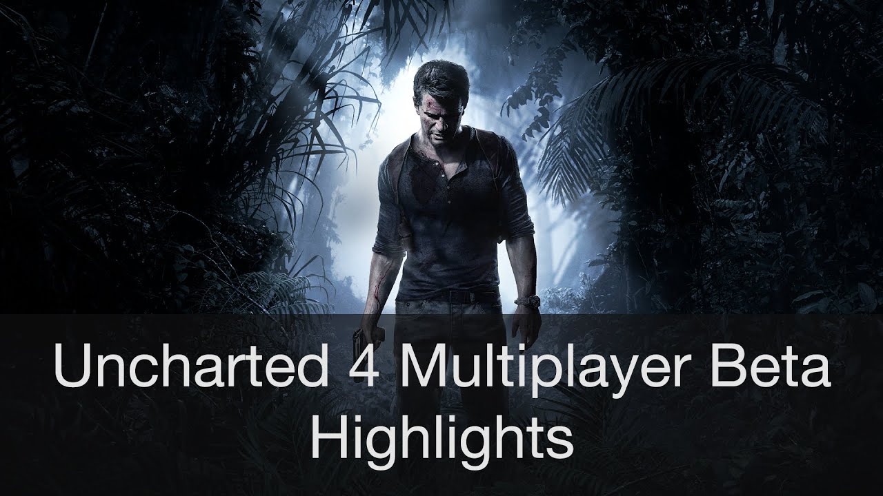 Uncharted 4: Multiplayer Beta | Gameplay Highlights
