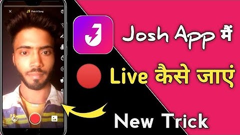 Josh app Live kaise jaye |Josh App Live Options kaise paye|Josh App on Live