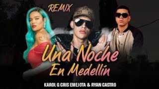 Noche en Medellín (Remix) Cris MJ Ft Karol G x Ryan Castro x De la Guetto [Preview]