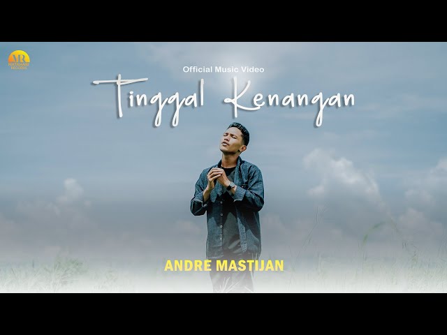 ANDRE MASTIJAN - TINGGAL KENANGAN (Official Music Video) class=