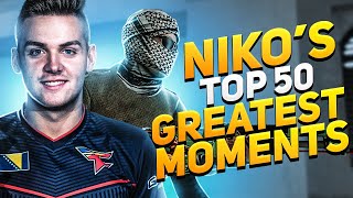 NiKo'S TOP 50 GREATEST CS:GO MOMENTS!