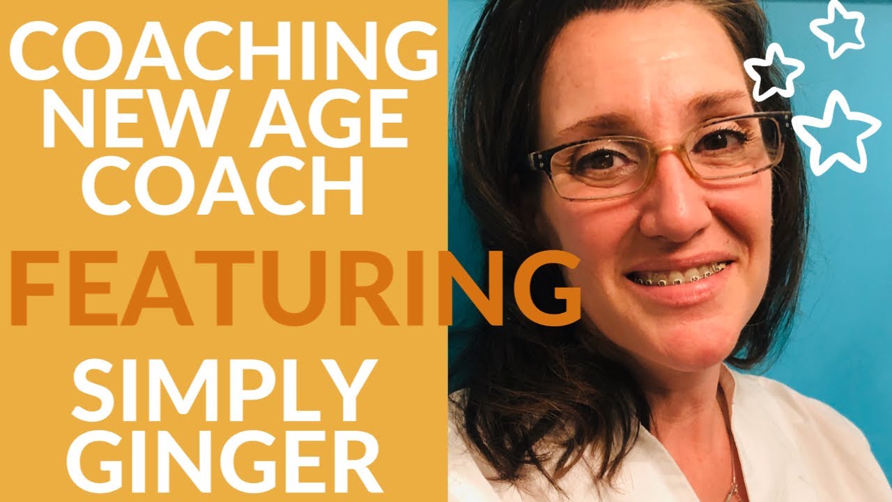 Simply Ginger Coaching New Age Coach YouTube