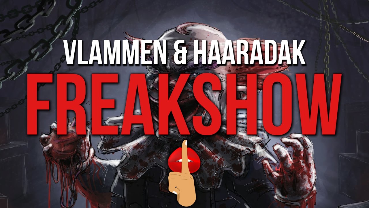 Vlammen & Haaradak - Freakshow