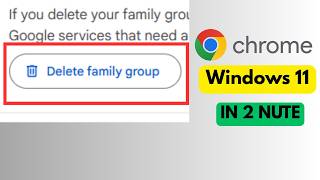 How To Delete A Fimaly Group In Google Account On Windows 11