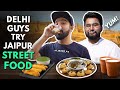 Delhi Guys Try JAIPUR STREET FOOD | The Urban Guide