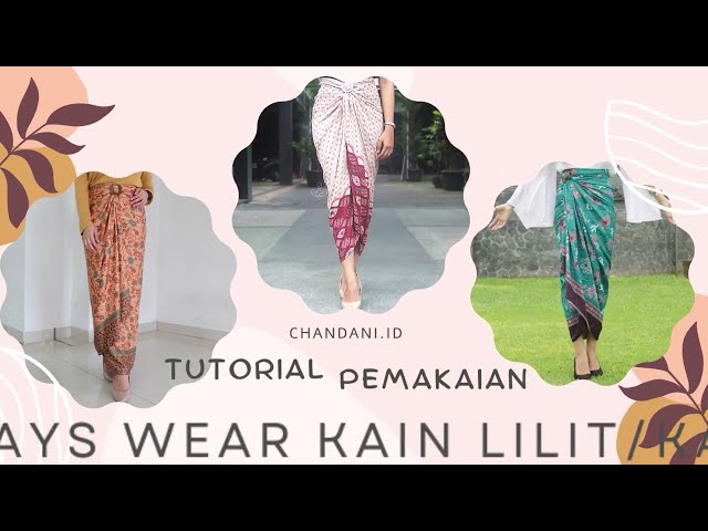 Tutorial Kain Lilit Batik (2 Easy Ways) by CHANDANI | cara pakai kain batik class=